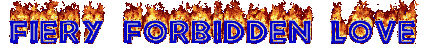 Fiery Forbidden Love
